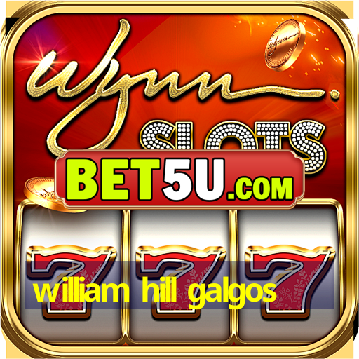 william hill galgos