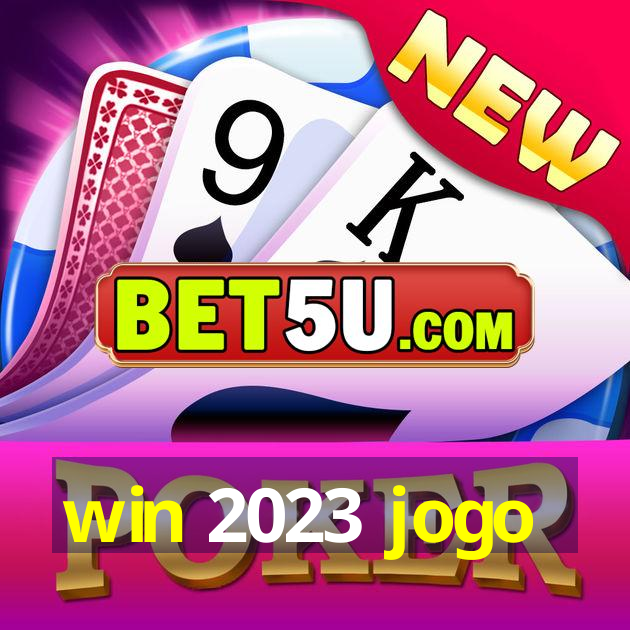 win 2023 jogo