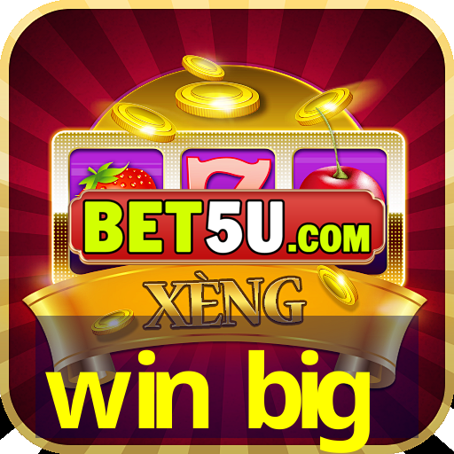 win big