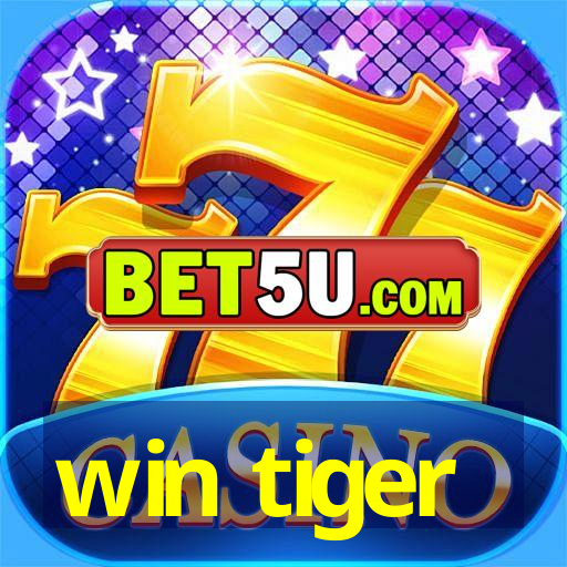 win tiger