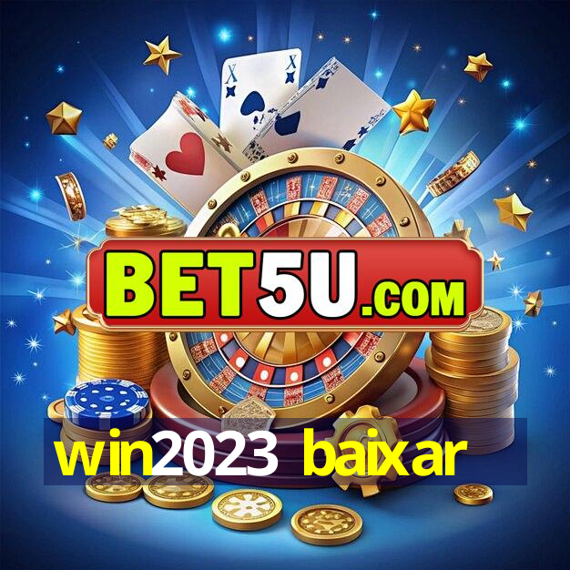 win2023 baixar