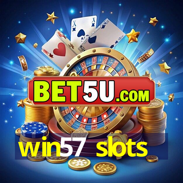 win57 slots