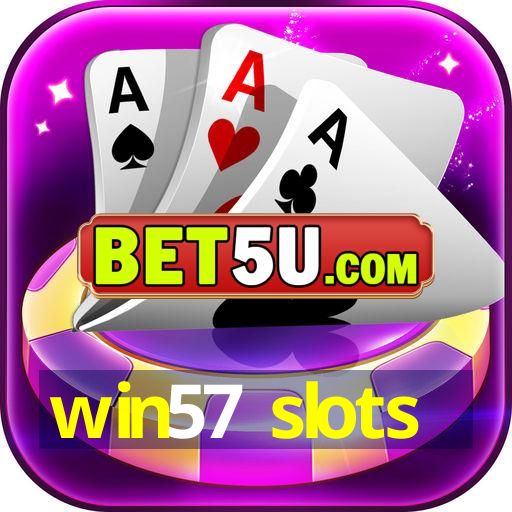 win57 slots