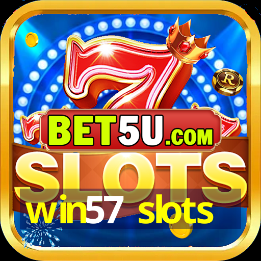 win57 slots