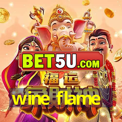 wine flame