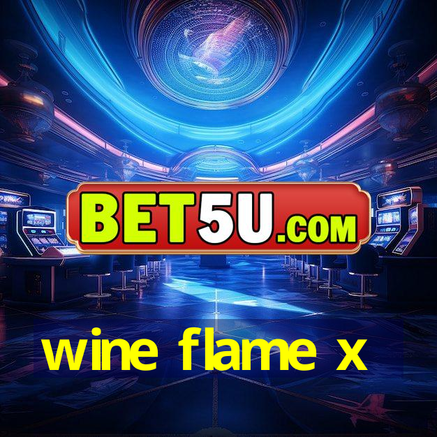 wine flame x