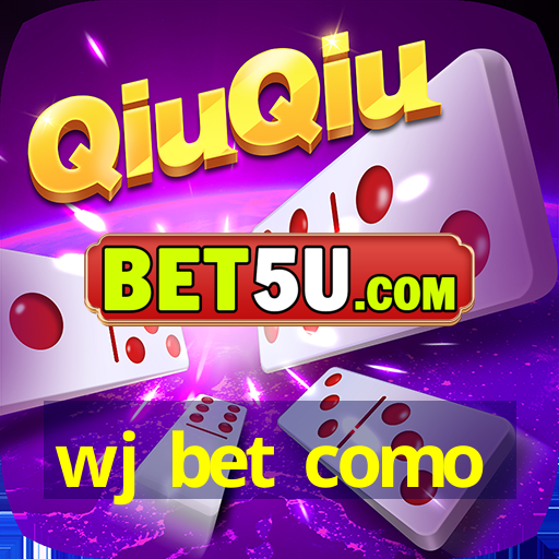 wj bet como