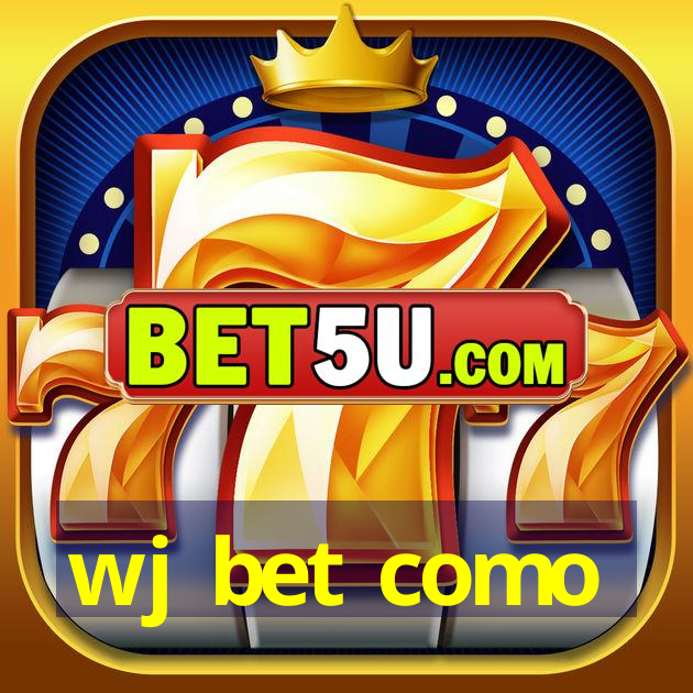 wj bet como