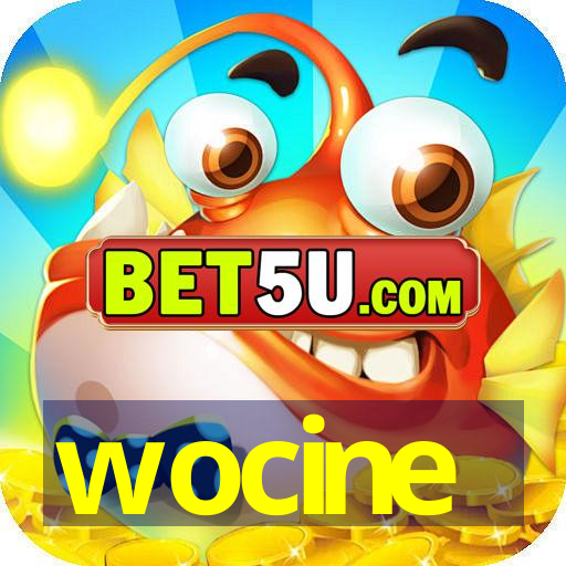 wocine