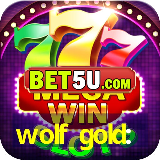 wolf gold: