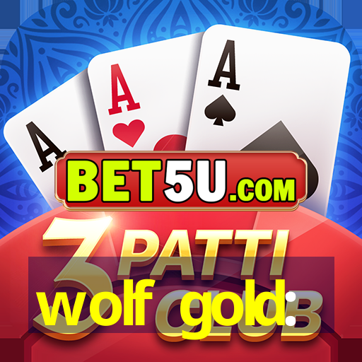 wolf gold: