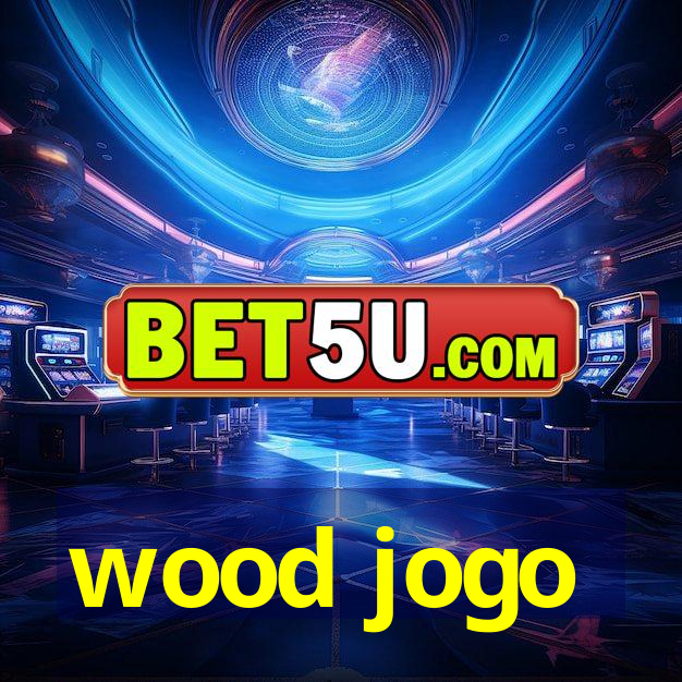 wood jogo