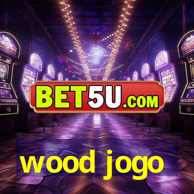 wood jogo