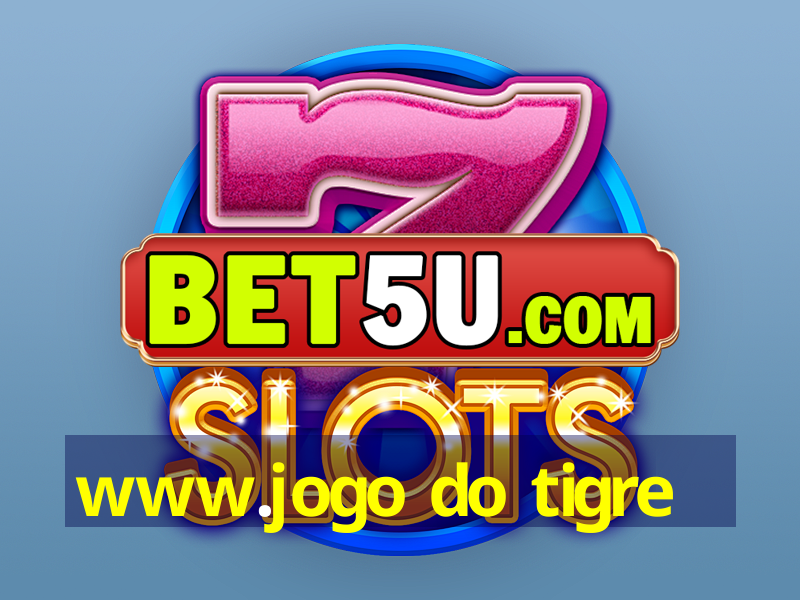 www.jogo do tigre