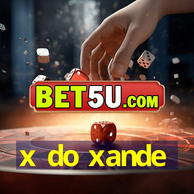 x do xande