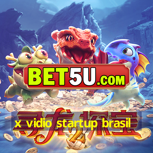 x vidio startup brasil