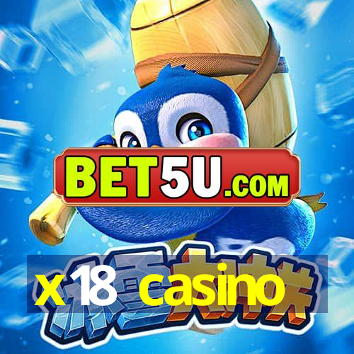 x18 casino