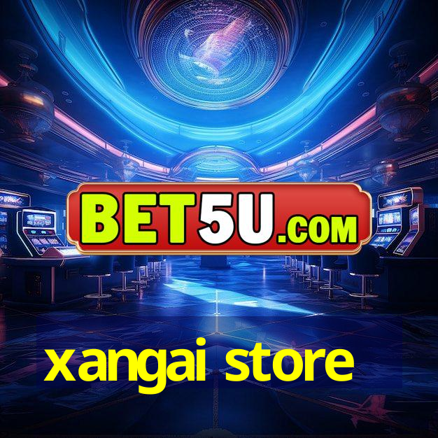 xangai store