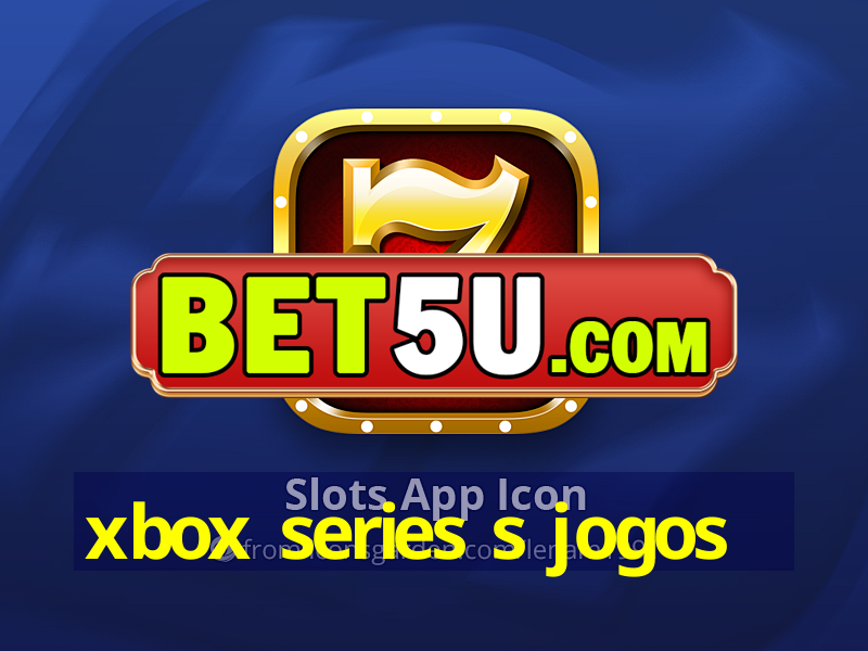 xbox series s jogos