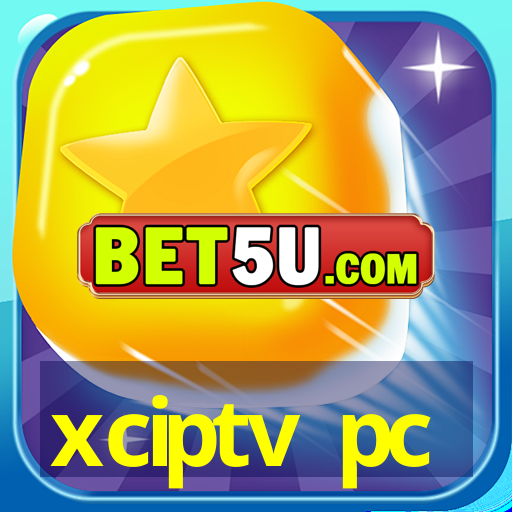 xciptv pc