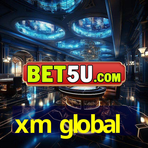 xm global