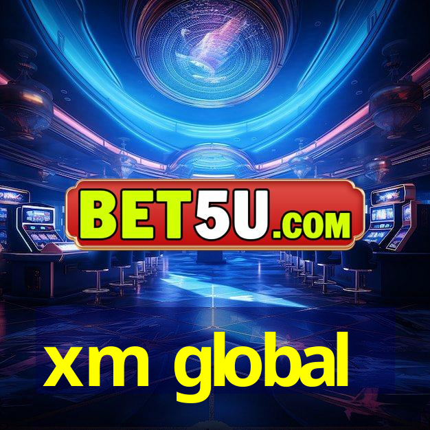 xm global