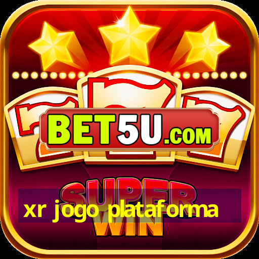 xr jogo plataforma