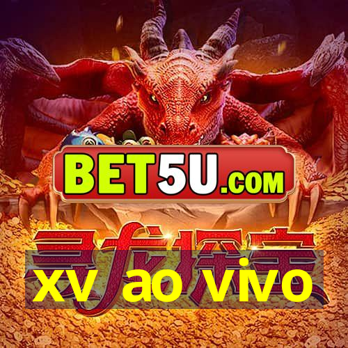 xv ao vivo