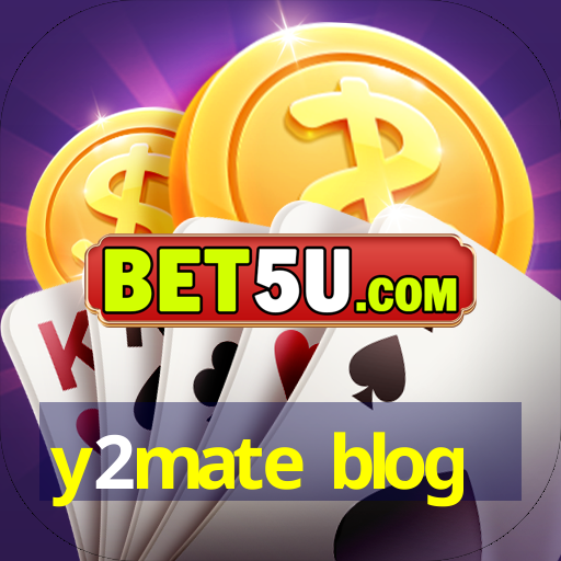 y2mate blog