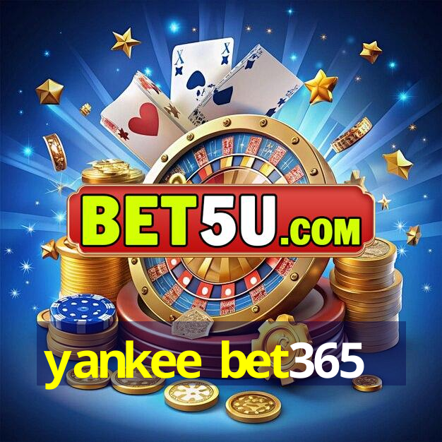 yankee bet365