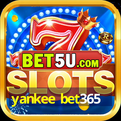 yankee bet365