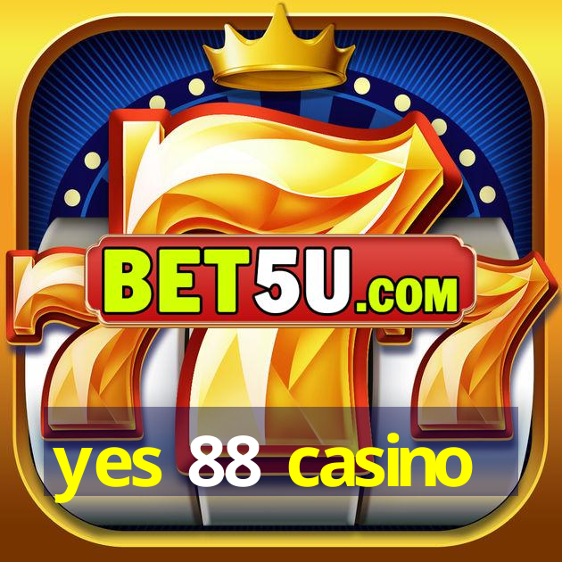 yes 88 casino