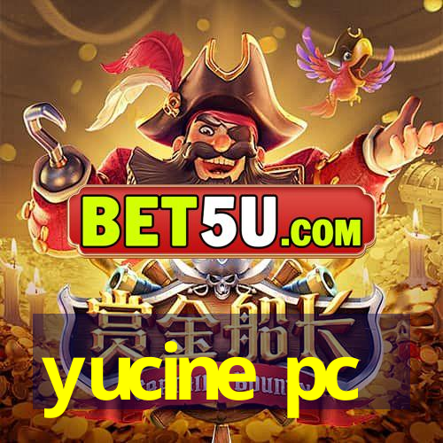 yucine pc