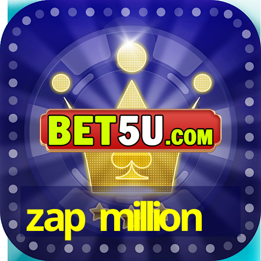 zap million