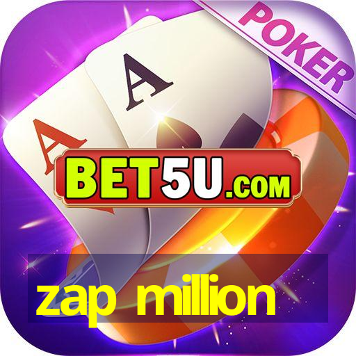 zap million