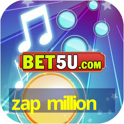 zap million