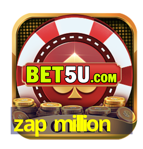 zap million