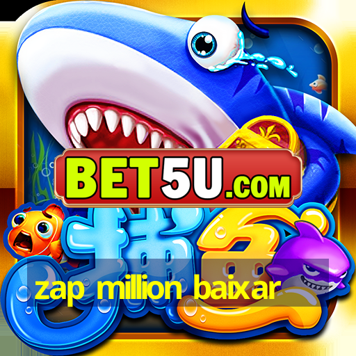 zap million baixar