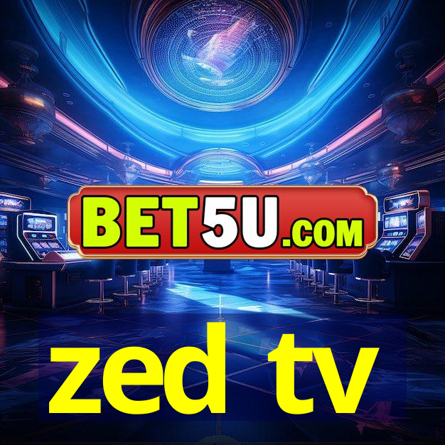 zed tv