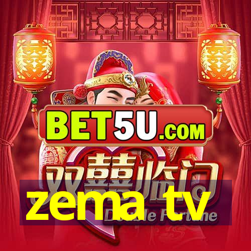 zema tv