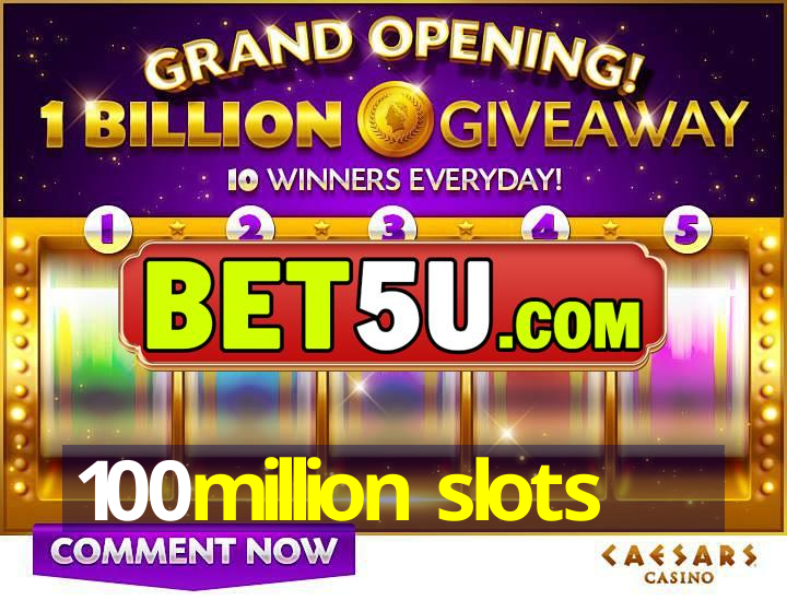 100million slots