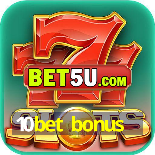 10bet bonus