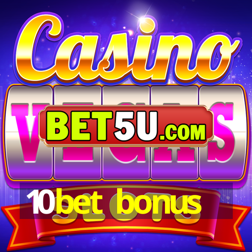 10bet bonus