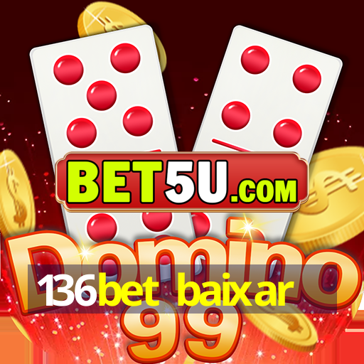 136bet baixar