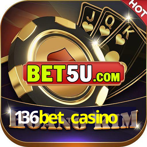 136bet casino