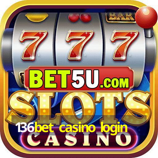 136bet casino login