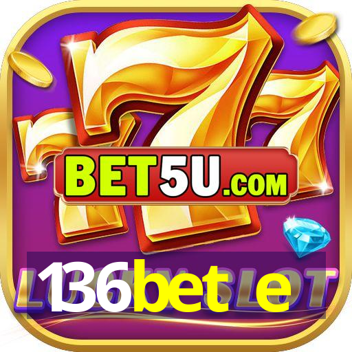 136bet e