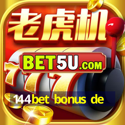 144bet bonus de