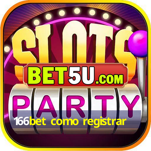 166bet como registrar