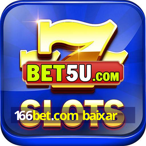 166bet.com baixar